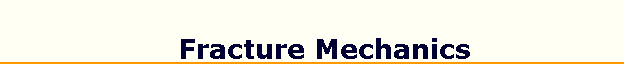 Fracture Mechanics